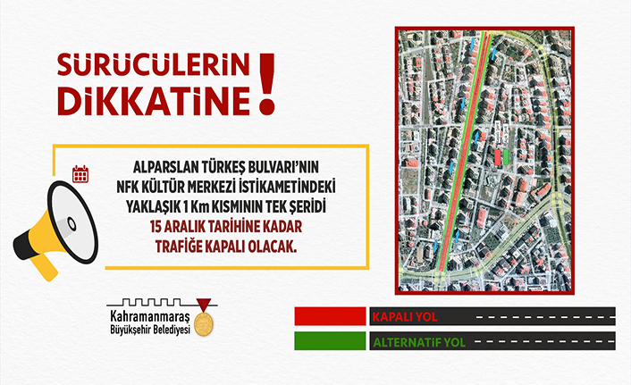 Alparslan Türkeş Bulvarı ve NFK Kültür Merkezi istikametini kullanan sürücüler dikkat