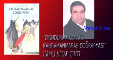 “DONDURMA DİYARI KAHRAMANMARAŞ COĞRAFYASI” İSİMLİ KİTAP ÇIKTI