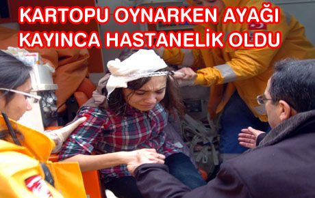 KARTOPU OYNARKEN DÜŞEN BİR KİŞİ YARALANDI