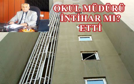 OKUL MÜDÜRÜNÜN SIR ÖLÜMÜ