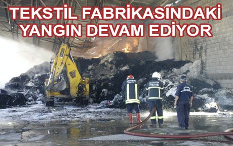 TEKSTİL FABRİKASINDA YANGIN