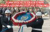 POLİS TEŞKİLATI’NIN 167. YIL DÖNÜMÜ KUTLANIYOR 